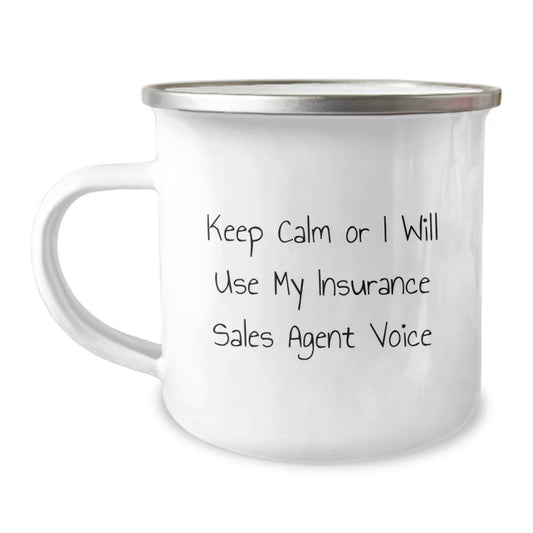 Insurance Sales Agent Funny Camping Mug, Gifts from Friends for Insurance Sales Agent Graduation, 'Keep Calm Or I Will Use My Insurance Sales Agent Voice' Quote, 12 oz Stainless Steel Mug - Image 1