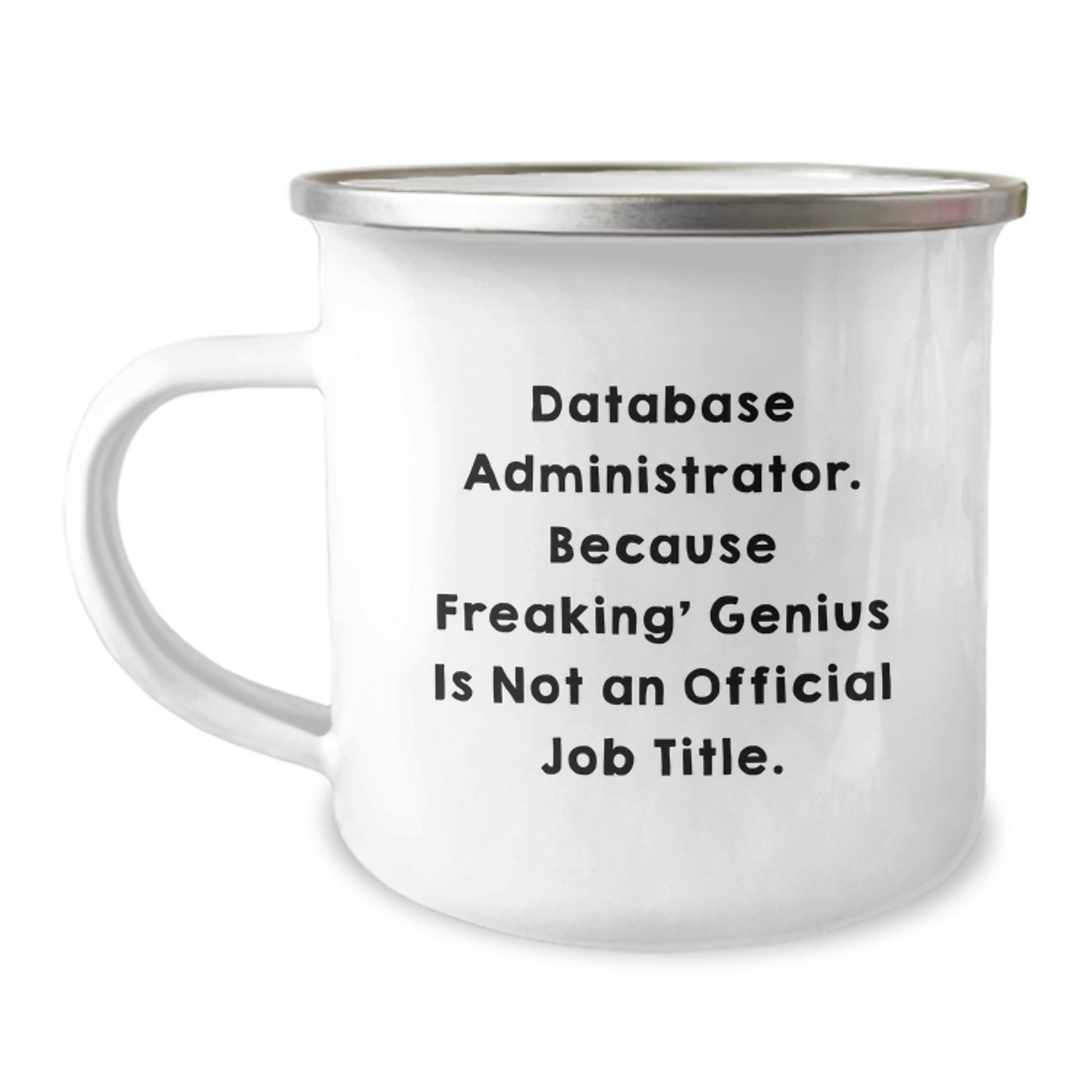 Funny Quote Database Administrator Gifts from Men on Valentine's Unique Camping Mug, Gifts for Database Administrator - Image 1