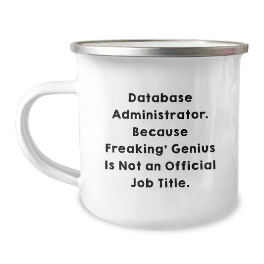 Funny Quote Database Administrator Gifts from Men on Valentine's Unique Camping Mug, Gifts for Database Administrator - Image 1