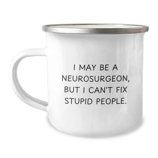 Funny Neurosurgeon Gifts for Men, Christmas Unique Presents from Friends to Neurosurgeon, Camping Mug with Quirky Quote - Image 1