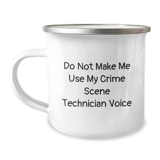Funny Crime Scene Technician Gifts for Men, Birthday Unique Gifts from Friends, Men, or Coworkers, 'Do Not Make Me Use My Crime Scene Technician Voice' Stainless Steel Camping Mug - Image 1