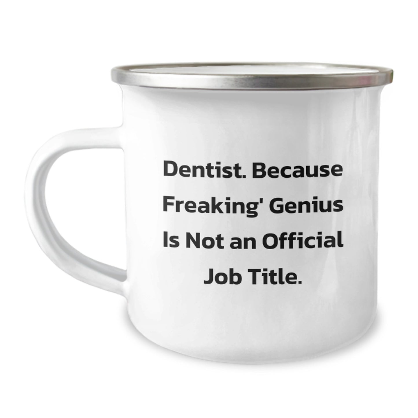 Funny Dentist Christmas Unique Gifts from Family, Unique Camping Mug for Dentist Friends, 'Dentist. Because Freaking' genius Is Not An Official Job Title.' - Image 1