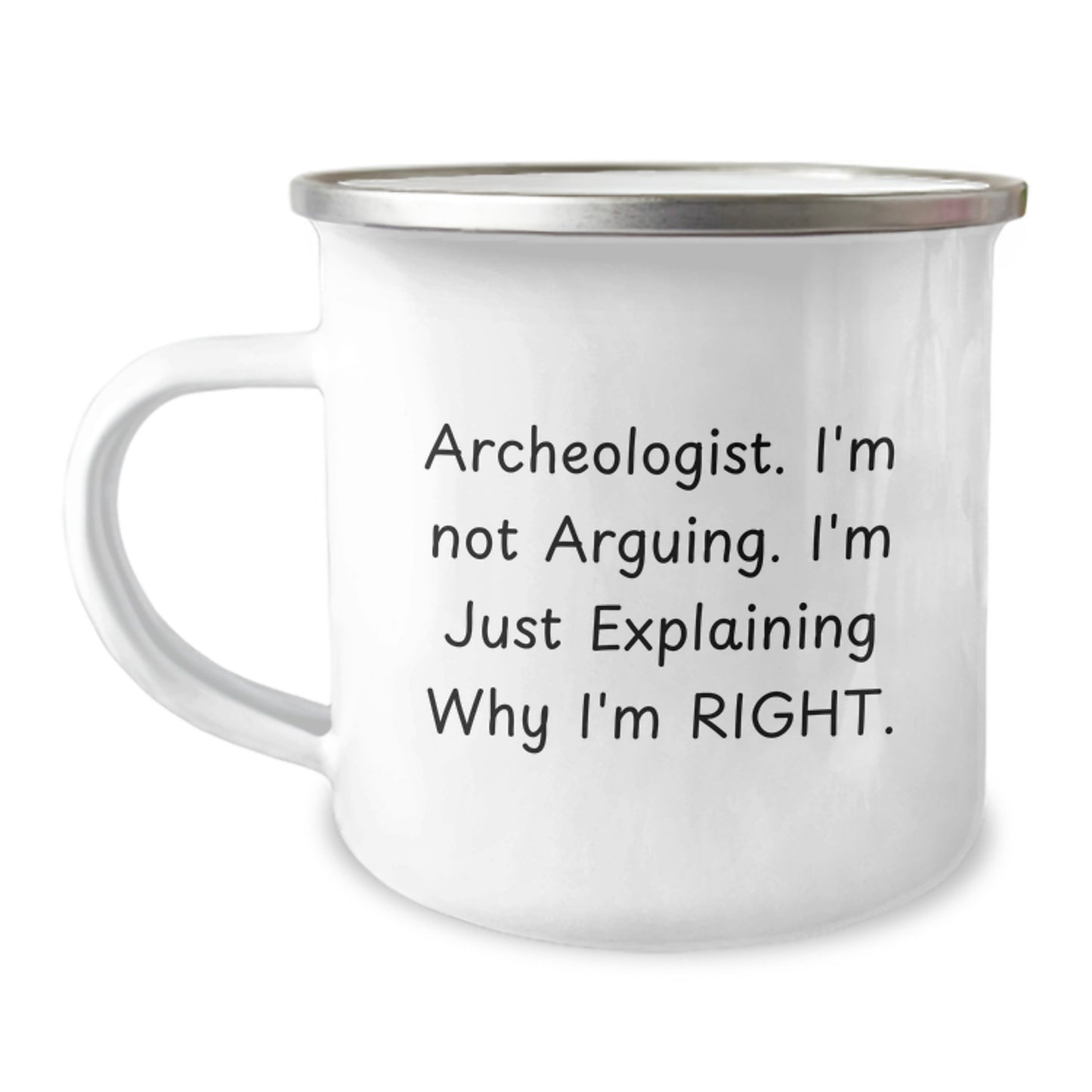 Camping Mug for Archeologist Friends and Family, Funny Quote, Unique Gifts from Men or Women on Mother's Day - Image 1