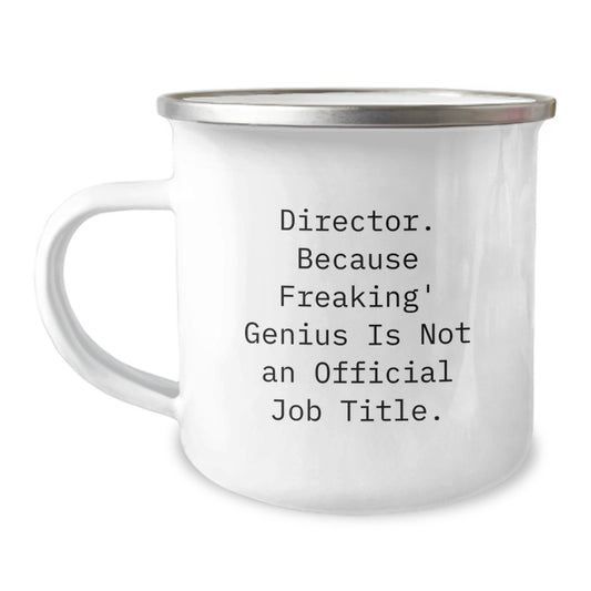 Funny Director Gifts for Men, Camping Mug with 'Director. Because Freaking' genius Is Not An Official Job Title.' - Unique Christmas Unique Gifts from Friends to Family - Image 1