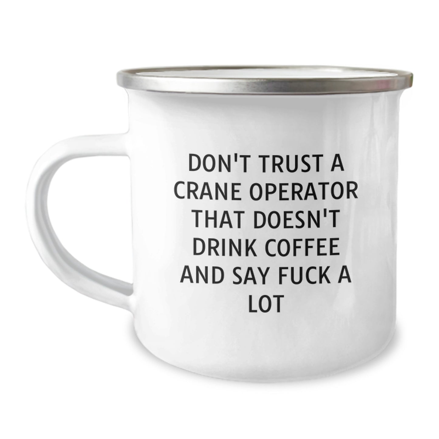 Funny Crane Operator Gifts for Men, Graduation Unique Gifts for Him, Camping Mug for Coffee Lovers with Quote 'Don't Trust A Crane Operator' - 12 oz Stainless Steel - Image 1