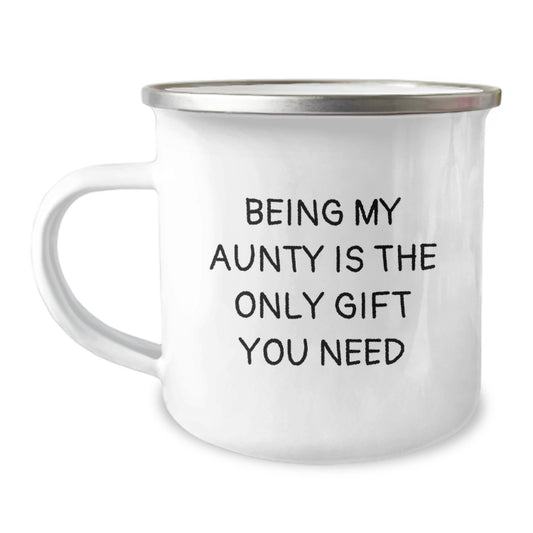 Funny Gifts from Aunty to Graduating Loved Ones, Being My Aunty Is The Only Gift You Need, Unique Camping Mug for Aunty - Image 1