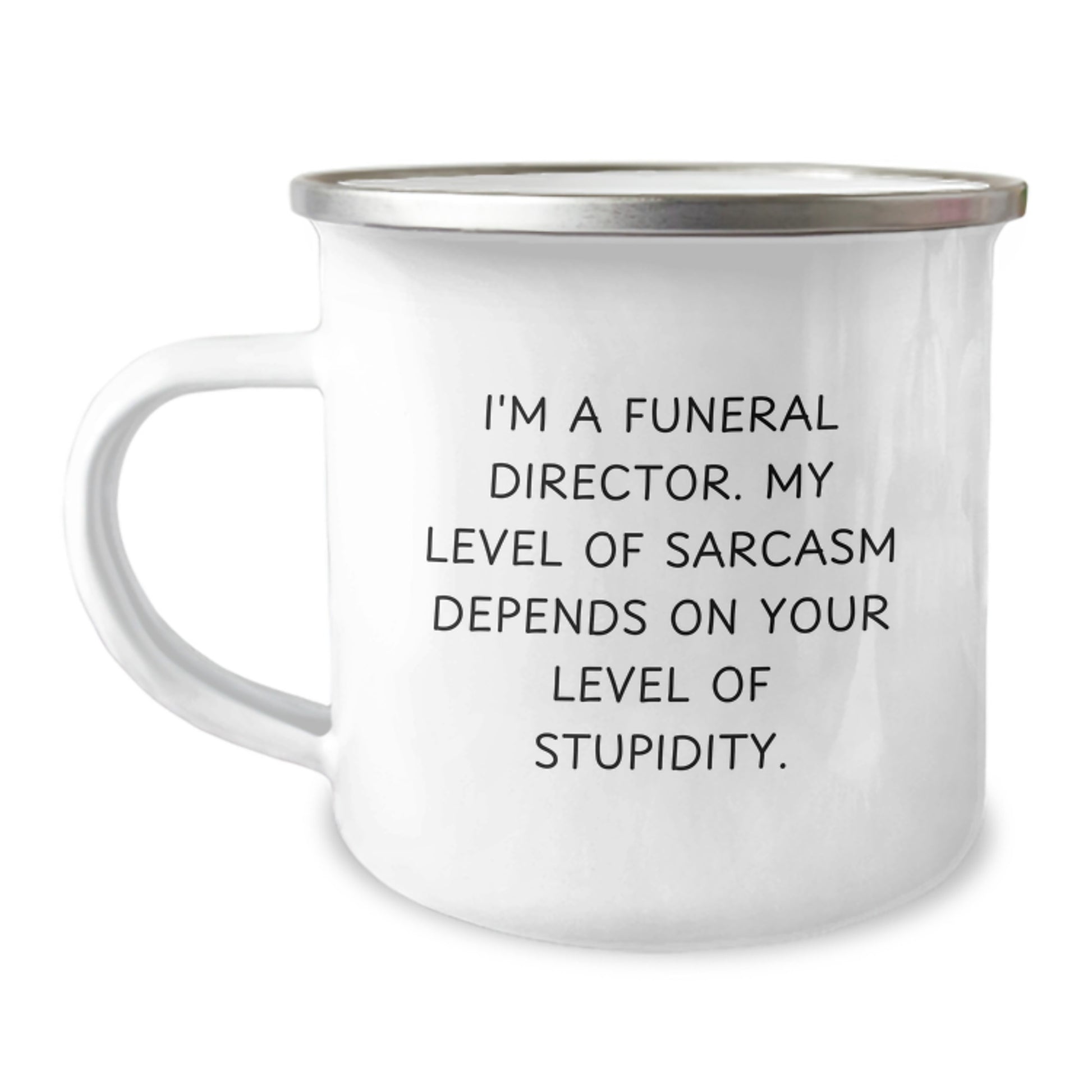 Funny Funeral Director Gifts from Men for Funeral Director, Camping Mug I'm A Funeral Director My Level Of Sarcasm Depends On Your Level Of Stupidity, Perfect Graduation Unique Gifts for Friends - Image 1
