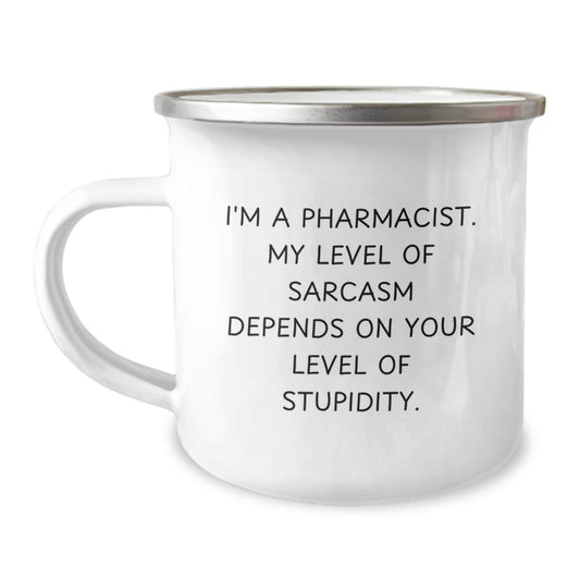 Funny Pharmacist Gifts for Graduation - 'I'm A Pharmacist, My Level Of Sarcasm Depends On Your Level Of Stupidity' Stainless Steel Camping Mug for Men or Women Friends Family Coworkers - Image 1