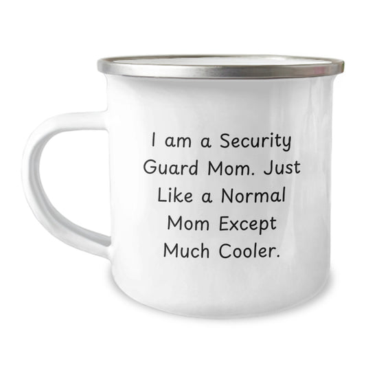 Funny Security Guard Mom Gifts, Camping Mug, Birthday Unique Presents from Family to Security Guard, 'I Am A Security Guard Mom. Just Like A Normal Mom Except Much Cooler.' - Image 1
