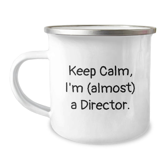 Camping Mug for Coworkers – Keep Calm I'm (Almost) a Director Bday Gift - Image 1
