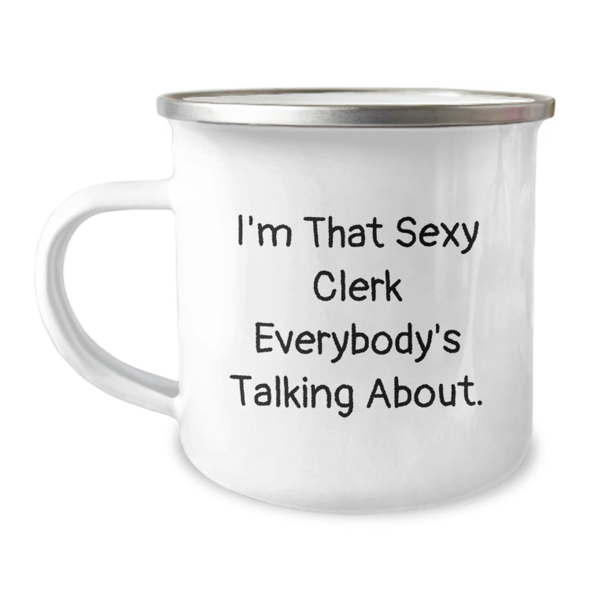 Clerk Camping Mug Gift for Him - Sexy Quote Keepsake - Image 1