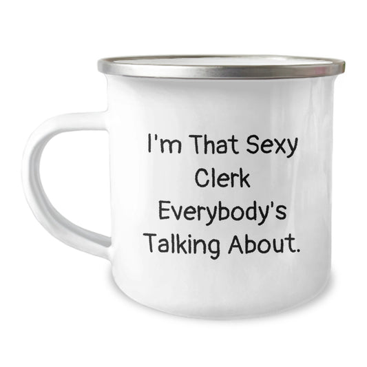 Clerk Camping Mug Gift for Him - Sexy Quote Keepsake - Image 1