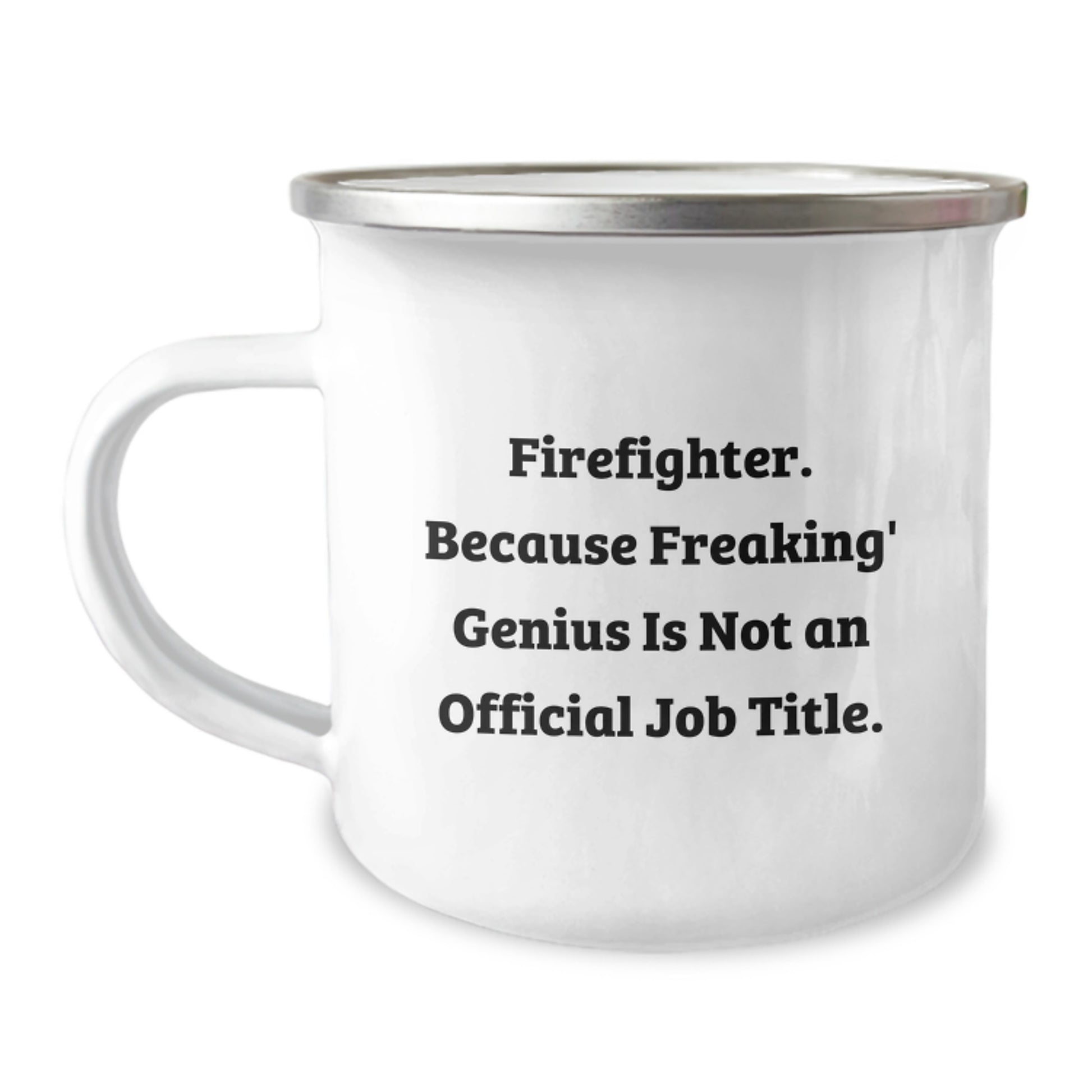 Funny Firefighter Gifts from Men to Firefighter, Unique Christmas Unique Gifts for Firefighter, Camping Mug with Firefighter Quote - Image 1