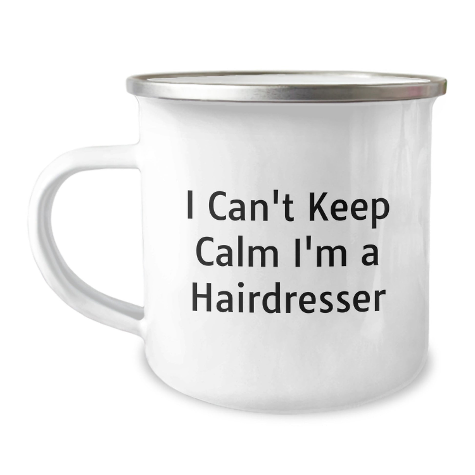 Funny Hairdresser Gifts from Friends, Unique Christmas Unique Gifts for Hairdresser, Camping Mug with I Can't Keep Calm I'm A Hairdresser Quote - Image 1