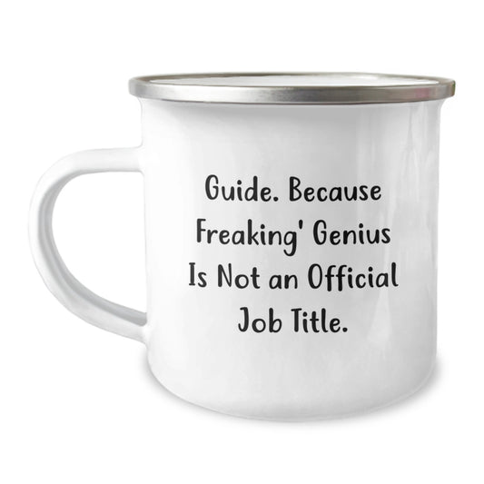 Guides' genius Celebrated Funny Birthday Unique Gifts from Friends to Family, Camping Mug for Men and Women, Guide, Funny Quote, 12 oz Stainless Steel - Image 1