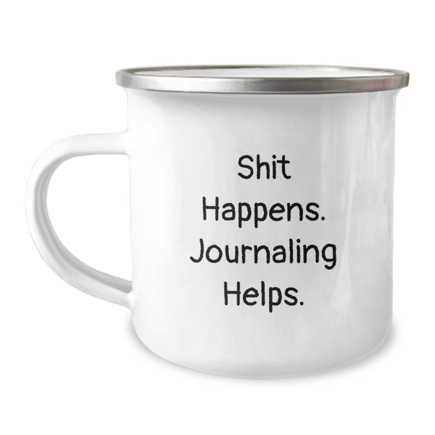 Funny Journaling Gifts for Birthday - 'Shit Happens. Journaling Helps.' Camping Mug for Friends, Family, and Coworkers - Image 1