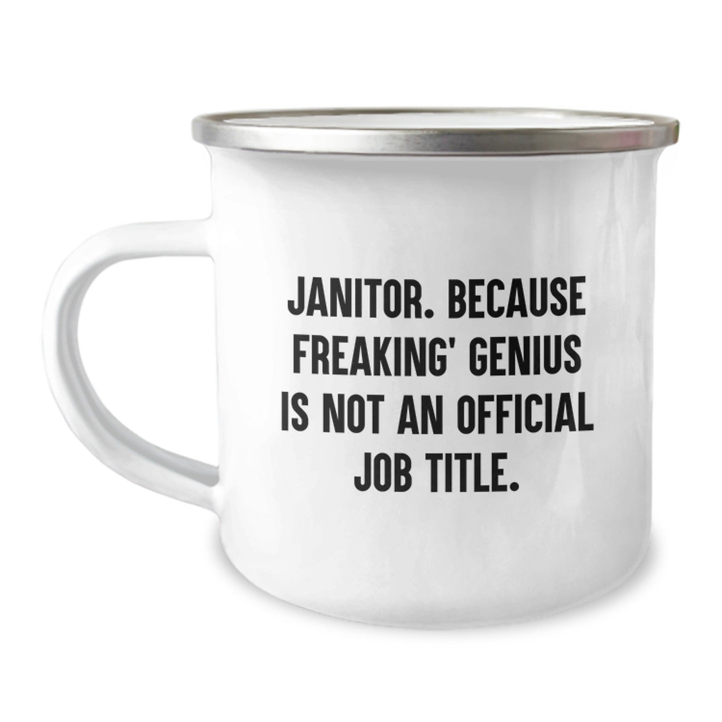 Funny Janitor Gifts, Men's Camping Mug, 'Janitor. Because Freaking' genius Is Not An Official Job Title.' - Gifts from Family to Janitor, Unique Graduation Gifts for Him - Image 1