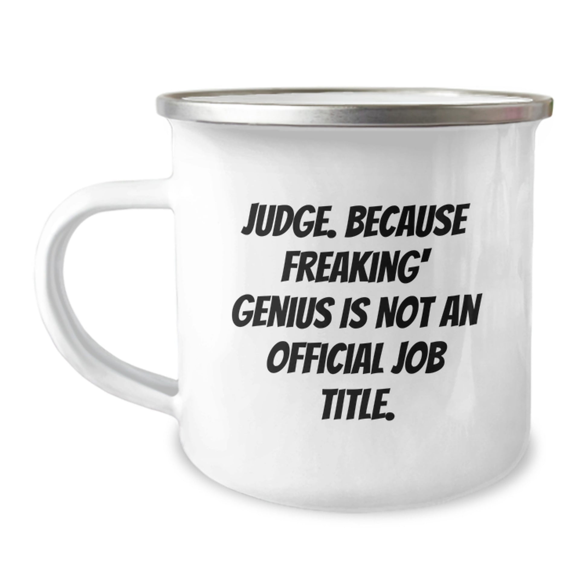 Funny Judge Gifts - 'Judge. Because Freaking' genius Is Not An Official Job Title.' Mother's Day Unique Gifts for Judge Women Camping Mugs from Friends - Image 1