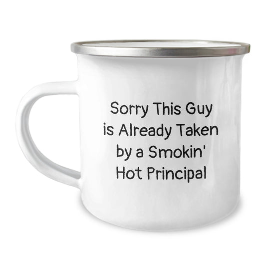 Funny Principal Gifts for Men - Sorry This Guy Is Already Taken By A Smokin' Hot Principal - Unique Principal Camping Mug for Friends Family Coworkers - Image 1