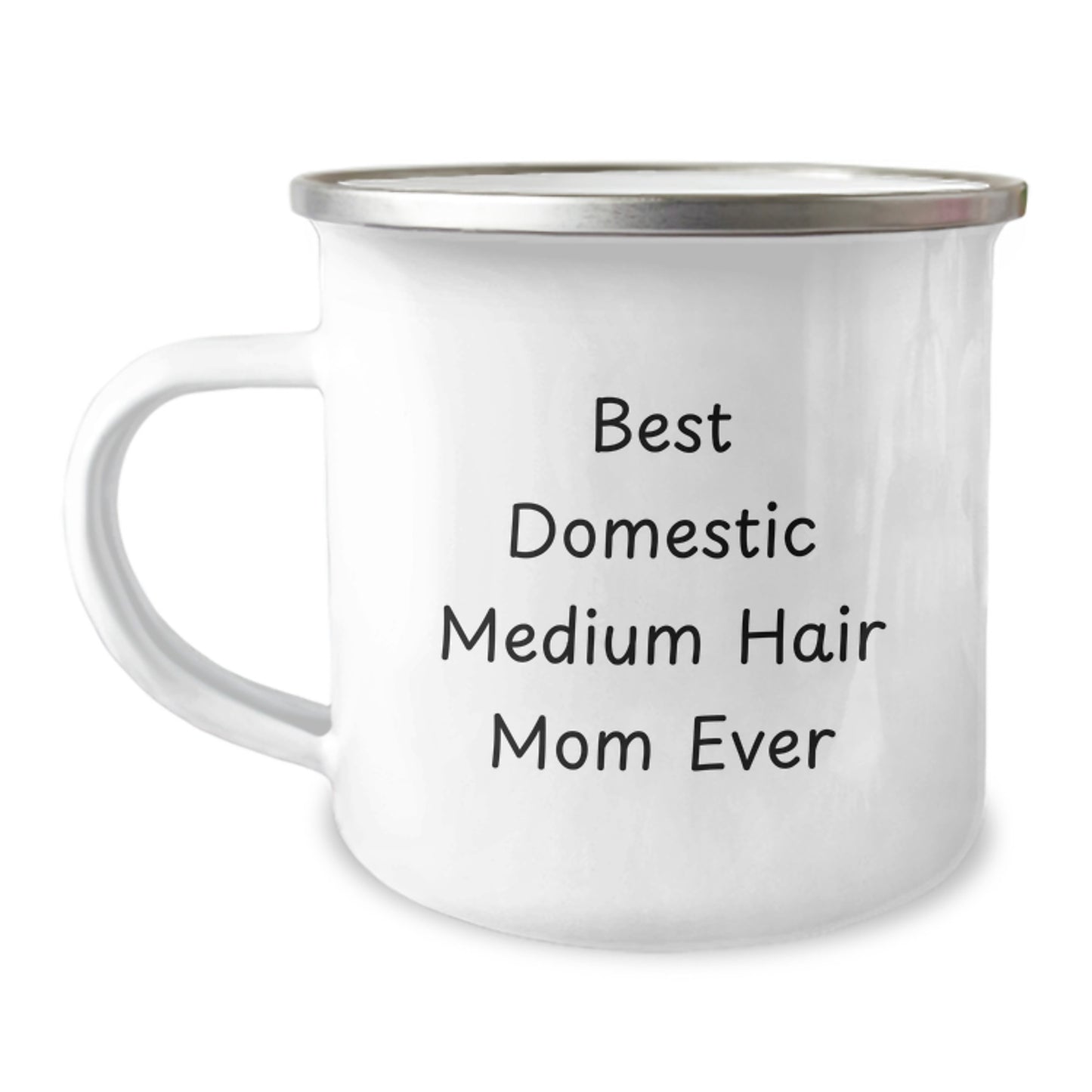 Funny Domestic Medium Hair Cat Gifts for Her from Mom - 'Best Domestic Medium Hair Mom Ever' Enamel Camping Mug for Graduation - Image 1