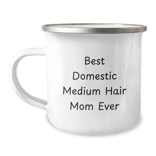 Funny Domestic Medium Hair Cat Gifts for Her from Mom - 'Best Domestic Medium Hair Mom Ever' Enamel Camping Mug for Graduation - Image 1