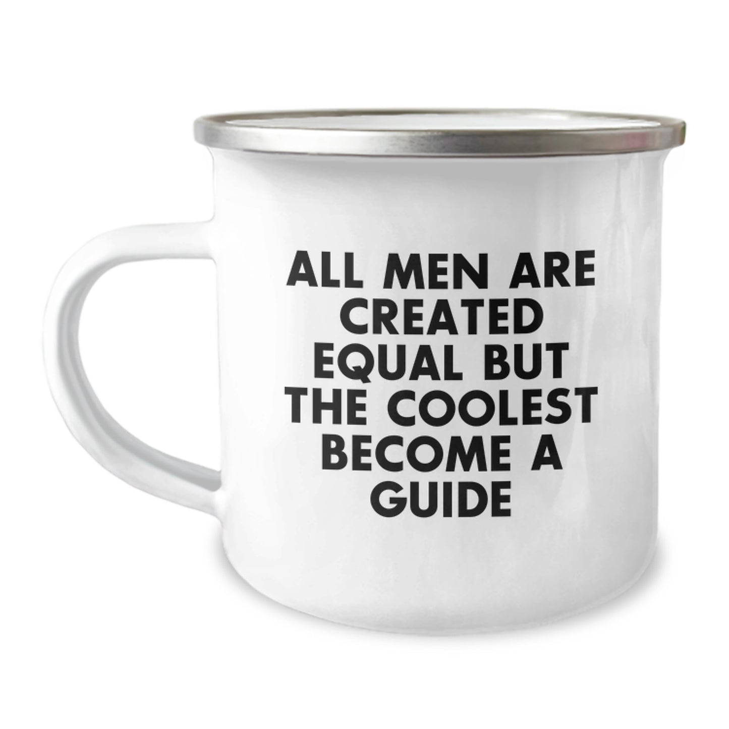 Funny Guide Gifts for Men - All Men Are Created Equal But The Coolest Become A Fun Camping Mug, Perfect for Christmas Morning, Enamel Stainless Steel - Image 1