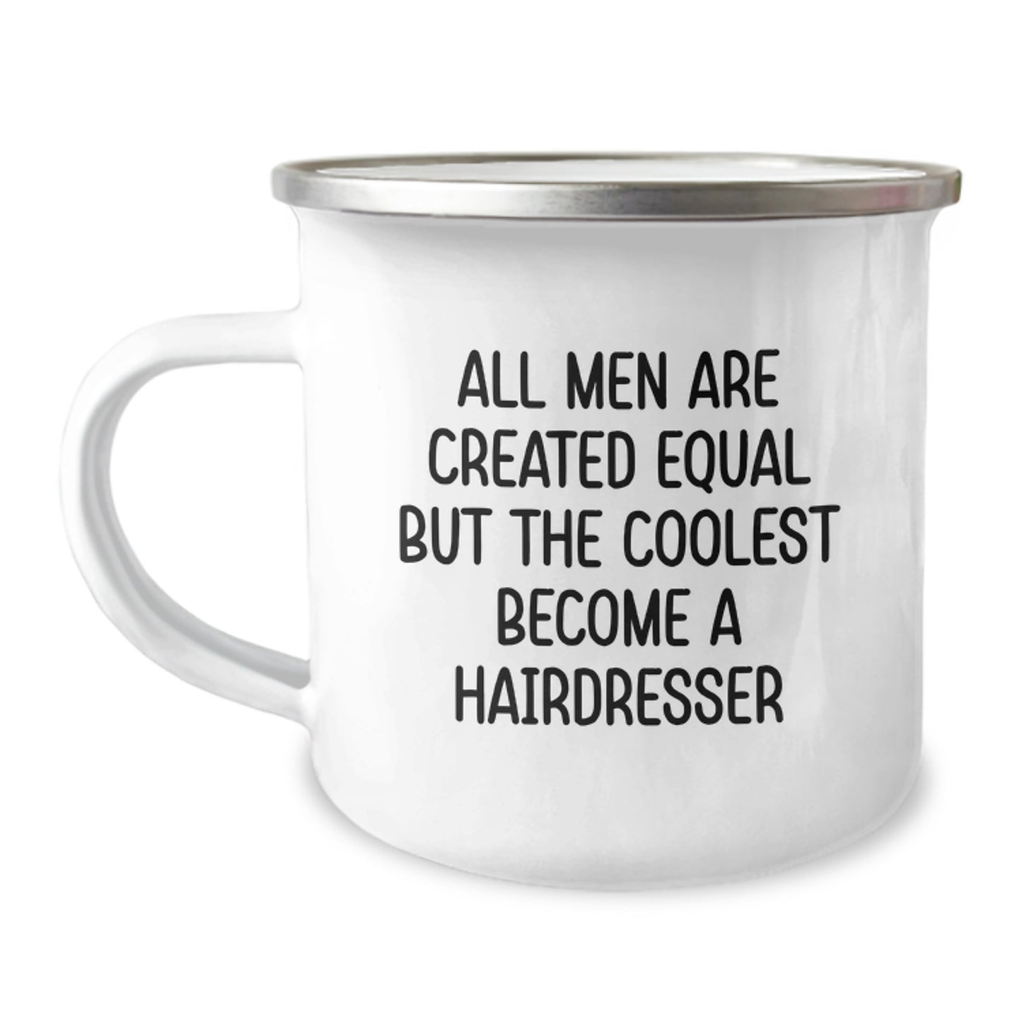 Funny Hairdresser Gifts for Men, Unique Valentine's Unique Gifts from Men to Hairdresser, Camping Mug - All Men Are Created Equal But The Coolest Become A Hairdresser - Image 1