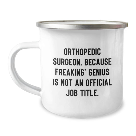 Funny Orthopedic Surgeon Gifts for Men - Birthday Unique Gifts from Family to genius Doctor - Funny Camping Mug - Image 1