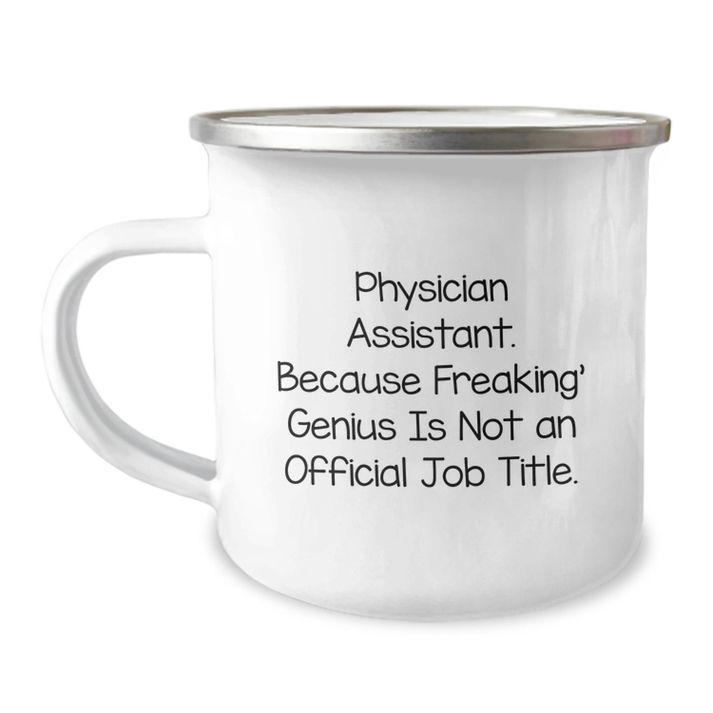 Unique Birthday Unique Gifts for Physician Assistant Friends, Funny Quote 'Physician Assistant. Because Freaking' - Image 1