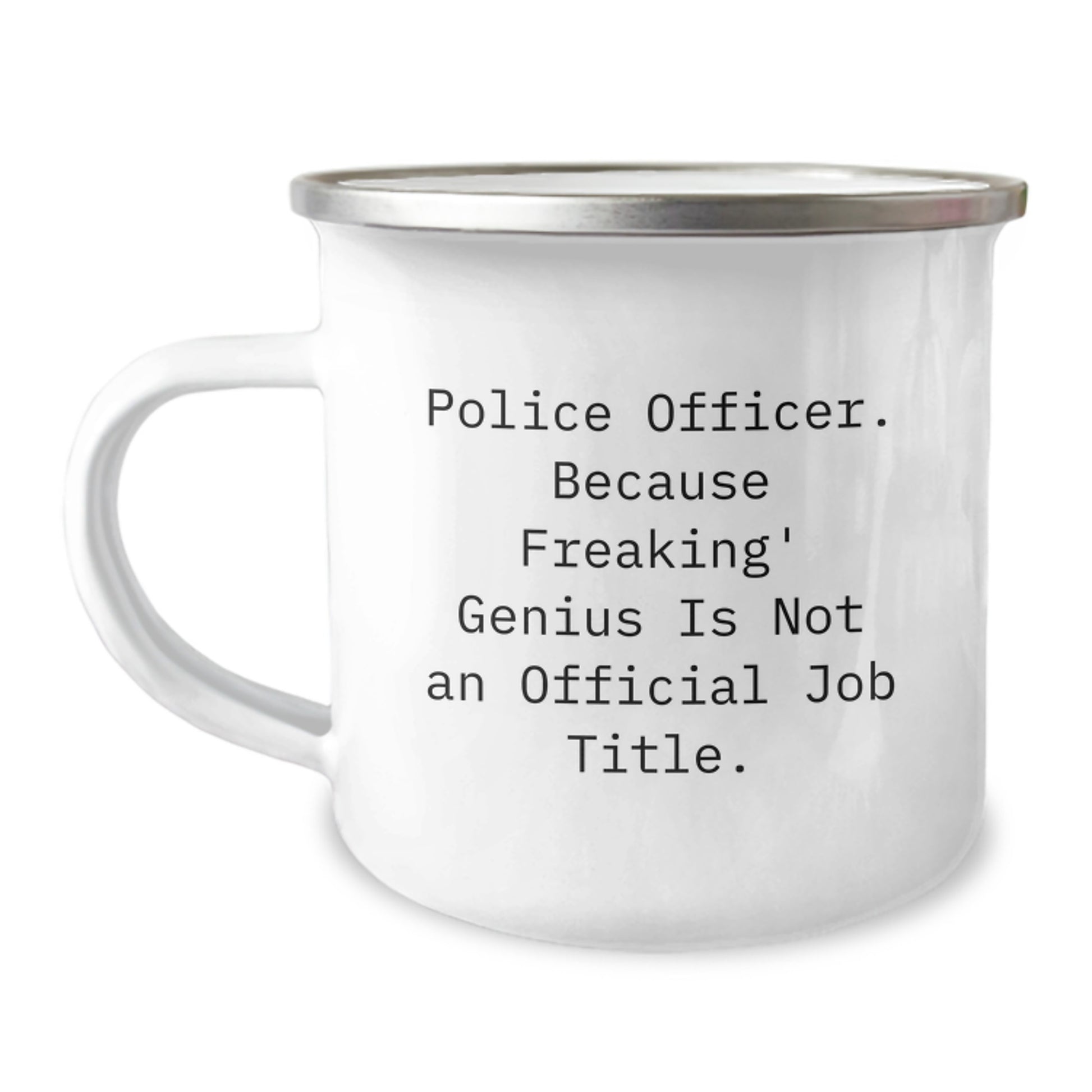 Funny Police Officer Gifts from Men for Police Officer Camping Mug Quote - Unique Christmas Unique Gifts - Image 1