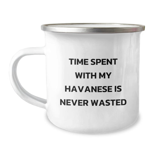 Havanese Dog Lover Gifts from Family Members Funny Quote Birthday Unique Gifts, Camping Mug for Havanese Dog Enthusiasts, Time Spent With My Havanese Is Never Wasted - Image 1