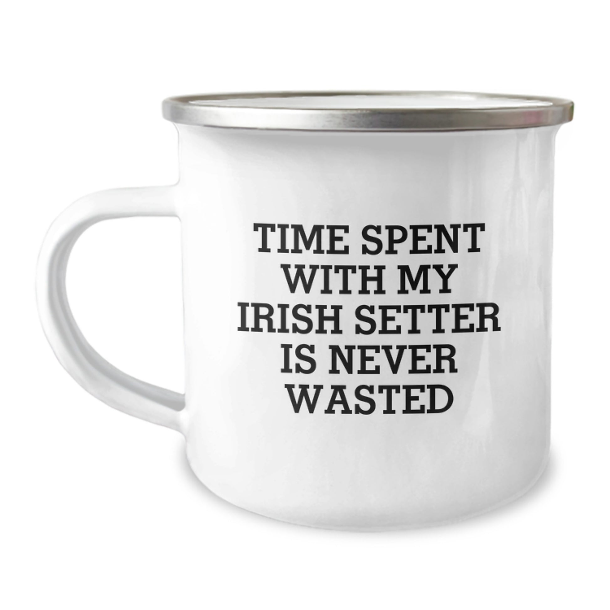Irish Setter Dog Lover Gifts from Friends, Funny Camping Mug for Birthday Unique Gifts, Time Spent with Irish Setter Is Never Wasted - Image 1
