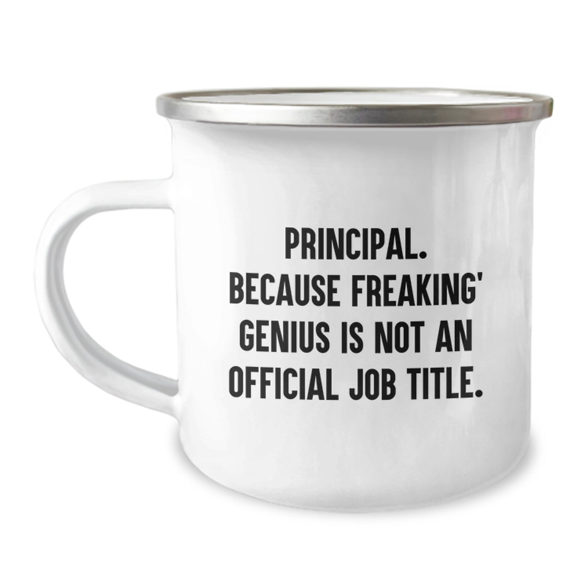 Gifts from Men to Principal, Unique Principal Camping Mug, Funny 'Principal. Because Freaking' genius Is Not An Official Job Title.' Quote - Image 1