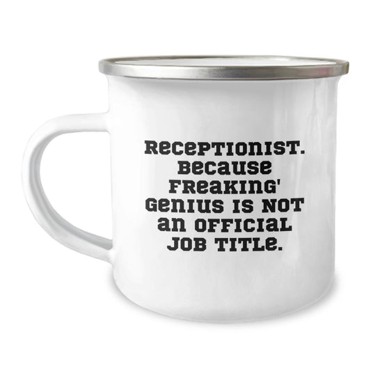 Funny Receptionist Gifts for Her, Unique Valentine's Unique Gifts from Women, Funny Camping Mug with Receptionist Quote - Image 1