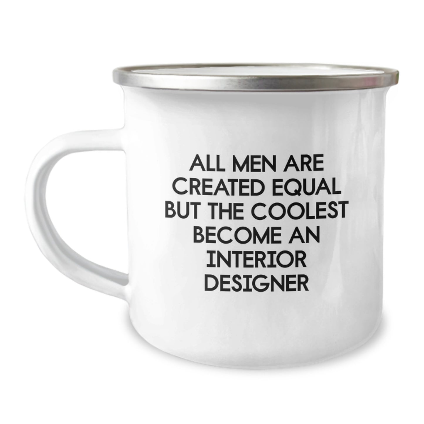 Funny Interior Designer Gifts for Men, Unique Camping Mug for Dad on Father's Day, 'All Men Are Created Equal But The Coolest Become An Interior Designer' Quote - Image 1