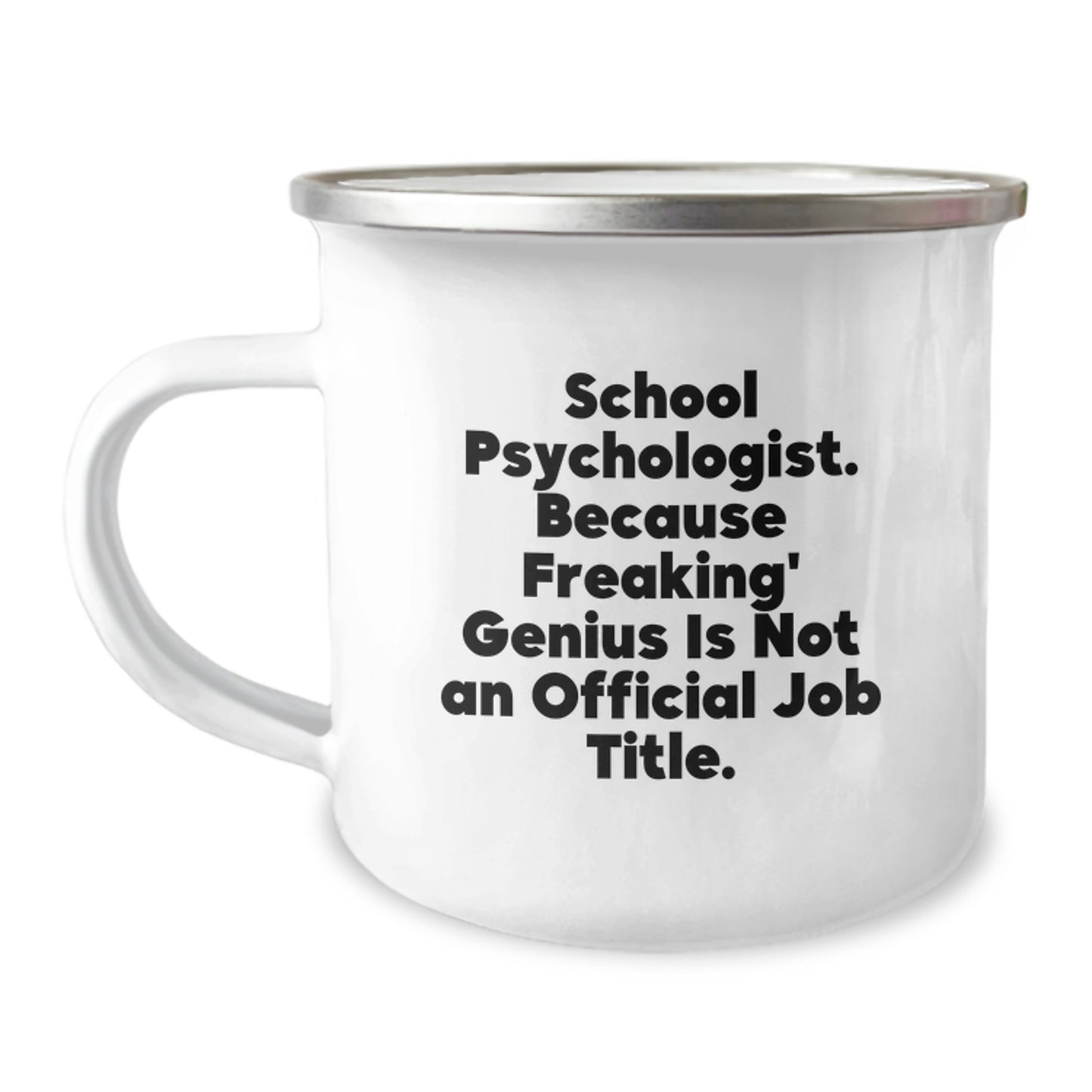 Funny School Psychologist Gifts for Men - Camping Mug, Because Freaking' genius Is Not Official, Christmas Unique Gifts from Friends - Image 1