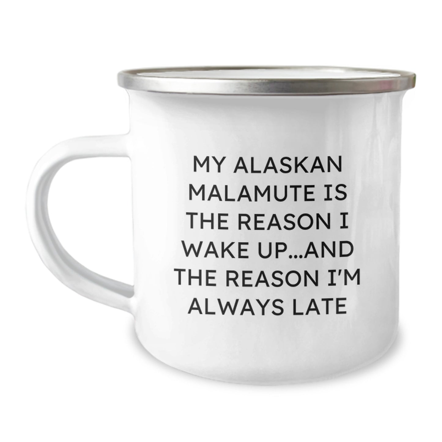 Funny Alaskan Malamute Dog Lover Gifts for Men Birthday Unique Gifts from Friends - My Alaskan Malamute Is The Reason I Wake Up and The Reason Im Always Late - Image 1