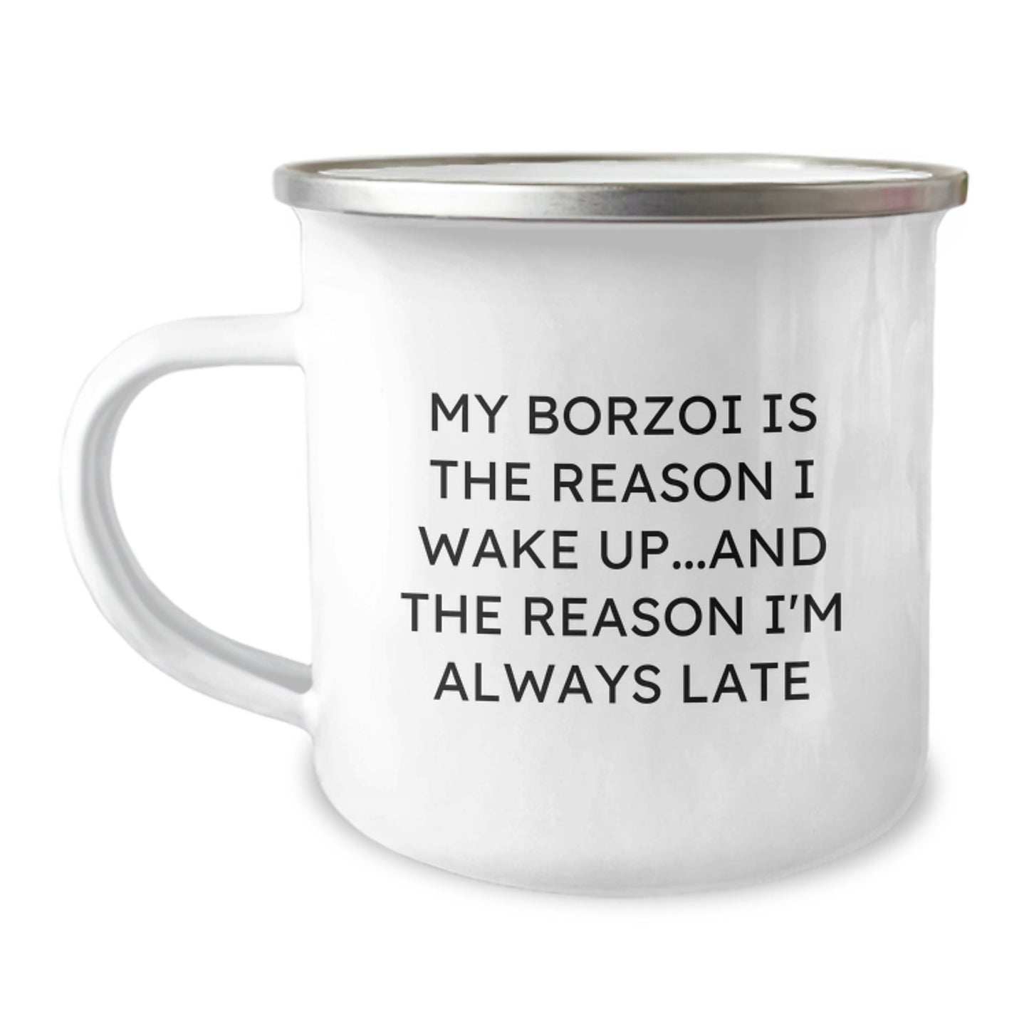 Funny Borzoi Dog Camping Mug Gifts for Men, Women, Friends, Coworkers, Family, Birthday Unique Gifts from Friends, Funny Quote 'My Borzoi Is The Reason I Wake Up...and The Reason I'm Always Late' - Image 1