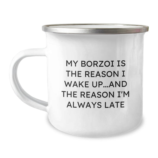 Funny Borzoi Dog Camping Mug Gifts for Men, Women, Friends, Coworkers, Family, Birthday Unique Gifts from Friends, Funny Quote 'My Borzoi Is The Reason I Wake Up...and The Reason I'm Always Late' - Image 1