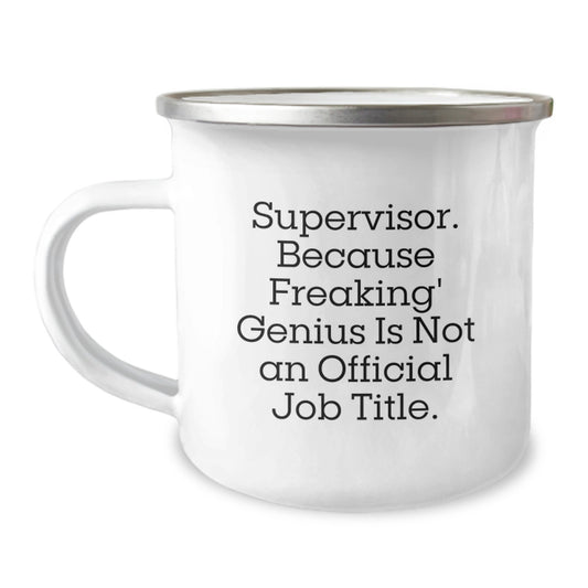 Funny Gifts from Coworkers for Supervisor Birthday Unique Mugs, Supervisor Camping Mug with Smart Quote - 'Supervisor. Because Freaking' - Image 1