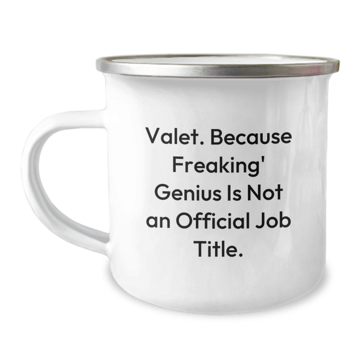 Funny Valet Gifts from Friends, Perfect Christmas Unique Gifts for Men Valet, Camping Mug 'Valet. Because Freaking' genius Is Not An Official Job Title.' - Image 1