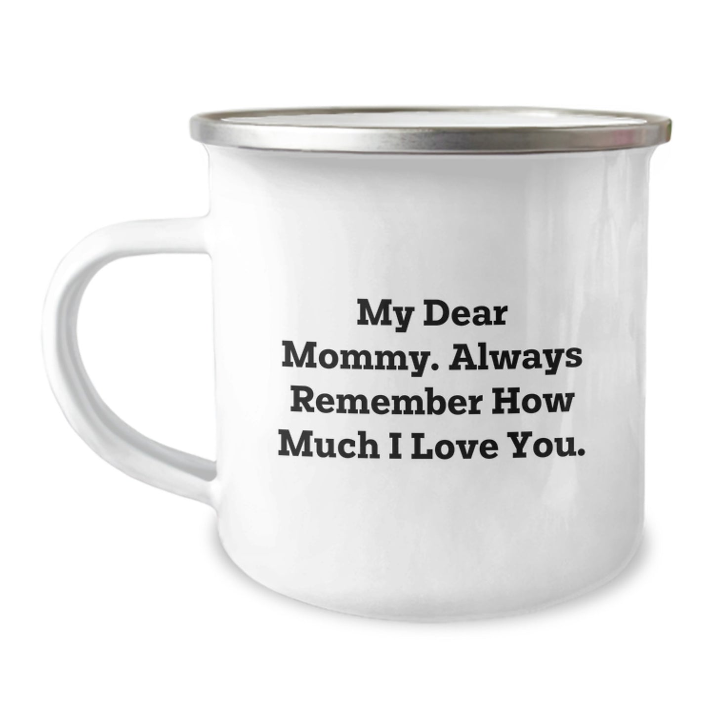 Funny Mommy Gifts from Family, Birthday Unique Gifts for Mommy, Camping Mug My 'Dear Mommy Always Remember How Much I Love You', - Image 1