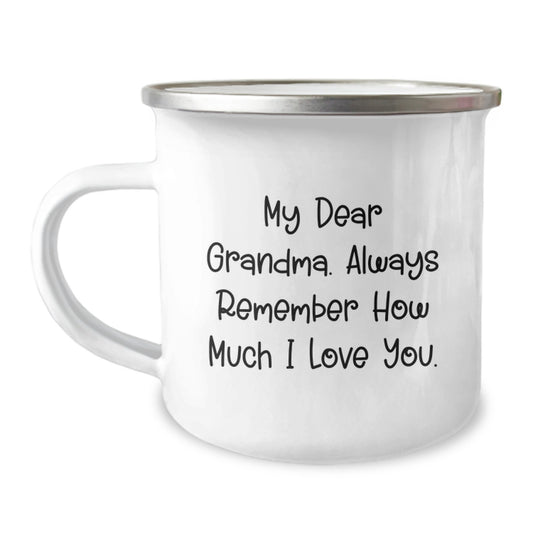 Grandma Camping Mug, Funny Quote 'My Dear Grandma. Always Remember How Much I Love You.' Gifts from Family, For Grandma on Valentine's - Image 1