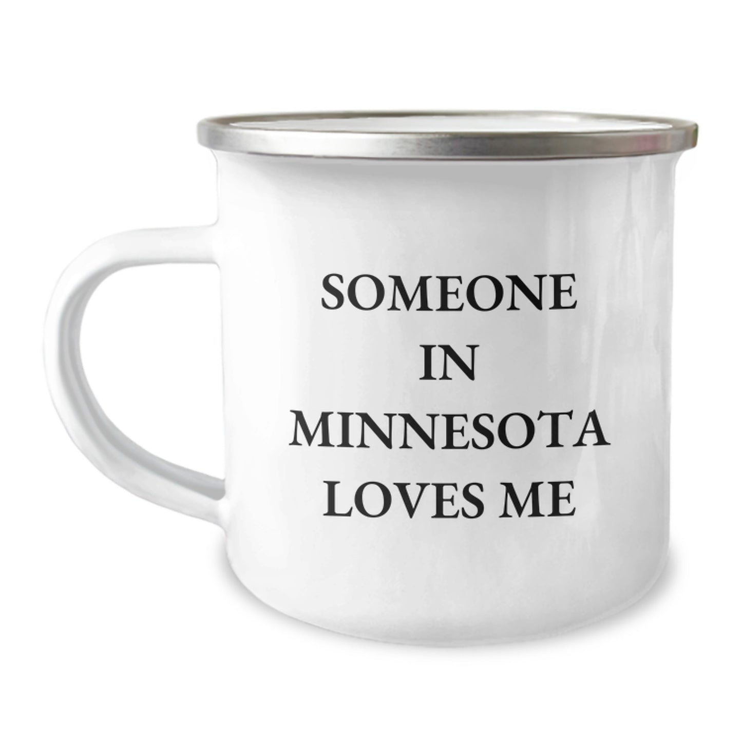 Minnesota Camping Mug - Funny Quote for Someone In Minnesota Loves Me, Birthday Unique Gifts from Friends to Family - Image 1