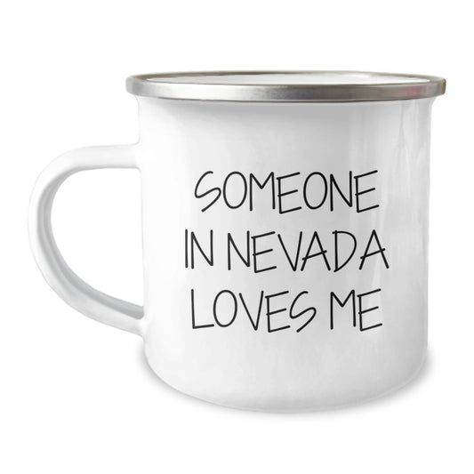 Funny Camping Mug for Nevada Lovers, Gifts from Friends to Someone In Nevada Loves Me, Birthday Unique Gift - Image 1