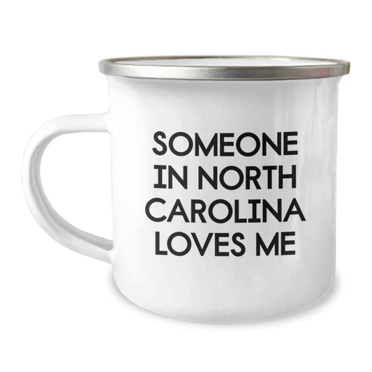 Funny North Carolina Camping Mug Gifts for Someone In North Carolina Loves Me, Birthday Unique North Carolina Mugs for Friends from North Carolina, North Carolina Lover Camping Mug - Image 1