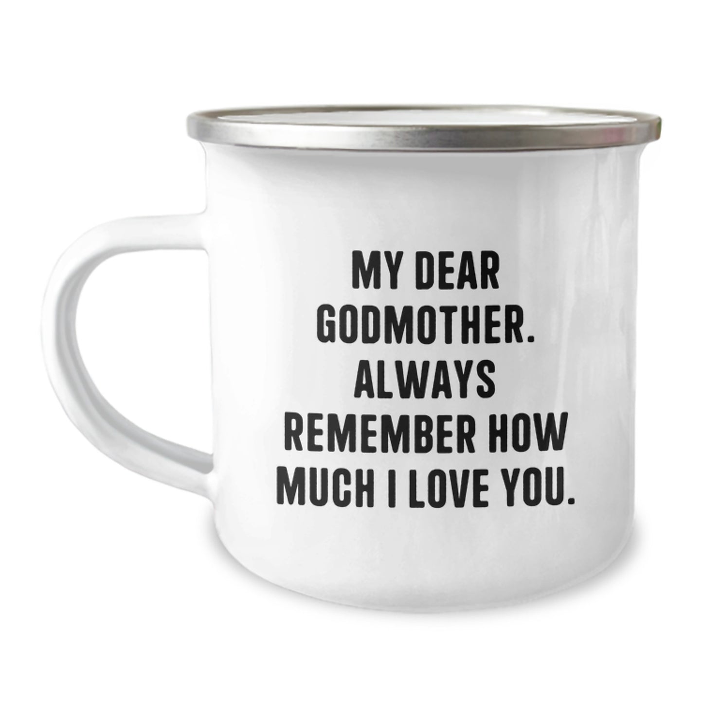 Funny Godmother Gifts, Camping Mug, My Dear Godmother. Always Remember How Much I Love You., Unique Christmas Unique Gifts from Family to Godmother - Image 1