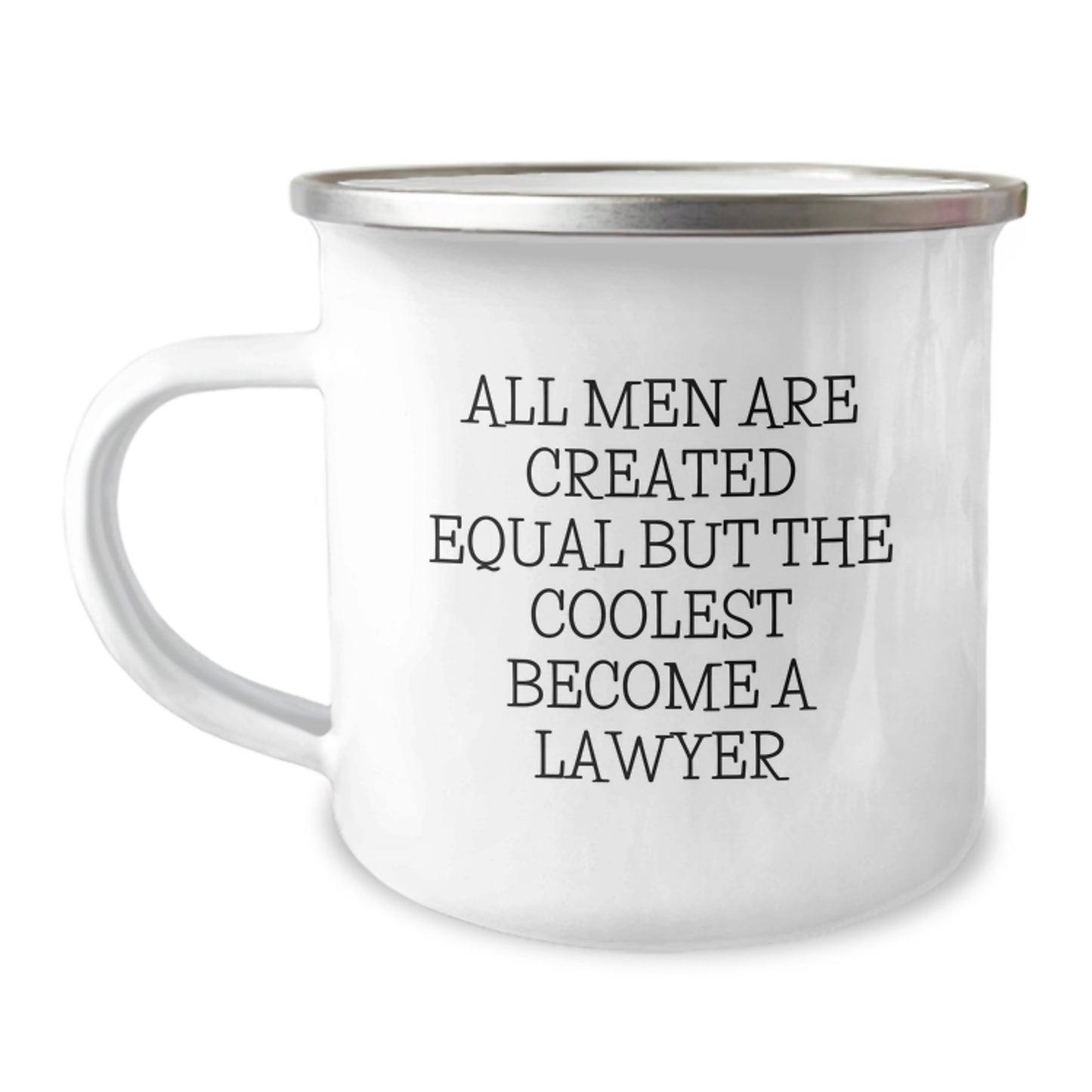 Funny Lawyer Gifts from Men for Lawyer on Valentine's Unique Camping Mugs with All Men Are Created Equal But The Coolest Become A Lawyer Quote - Image 1