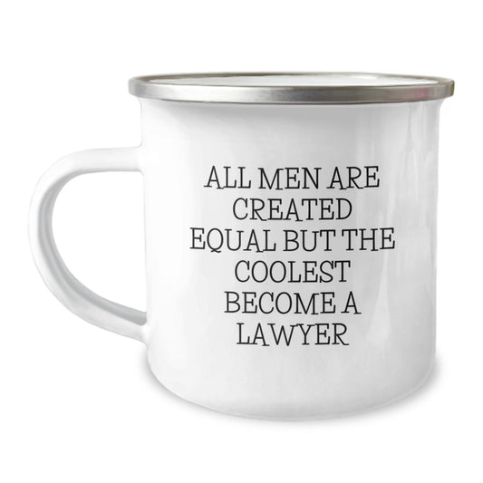Funny Lawyer Gifts from Men for Lawyer on Valentine's Unique Camping Mugs with All Men Are Created Equal But The Coolest Become A Lawyer Quote - Image 1