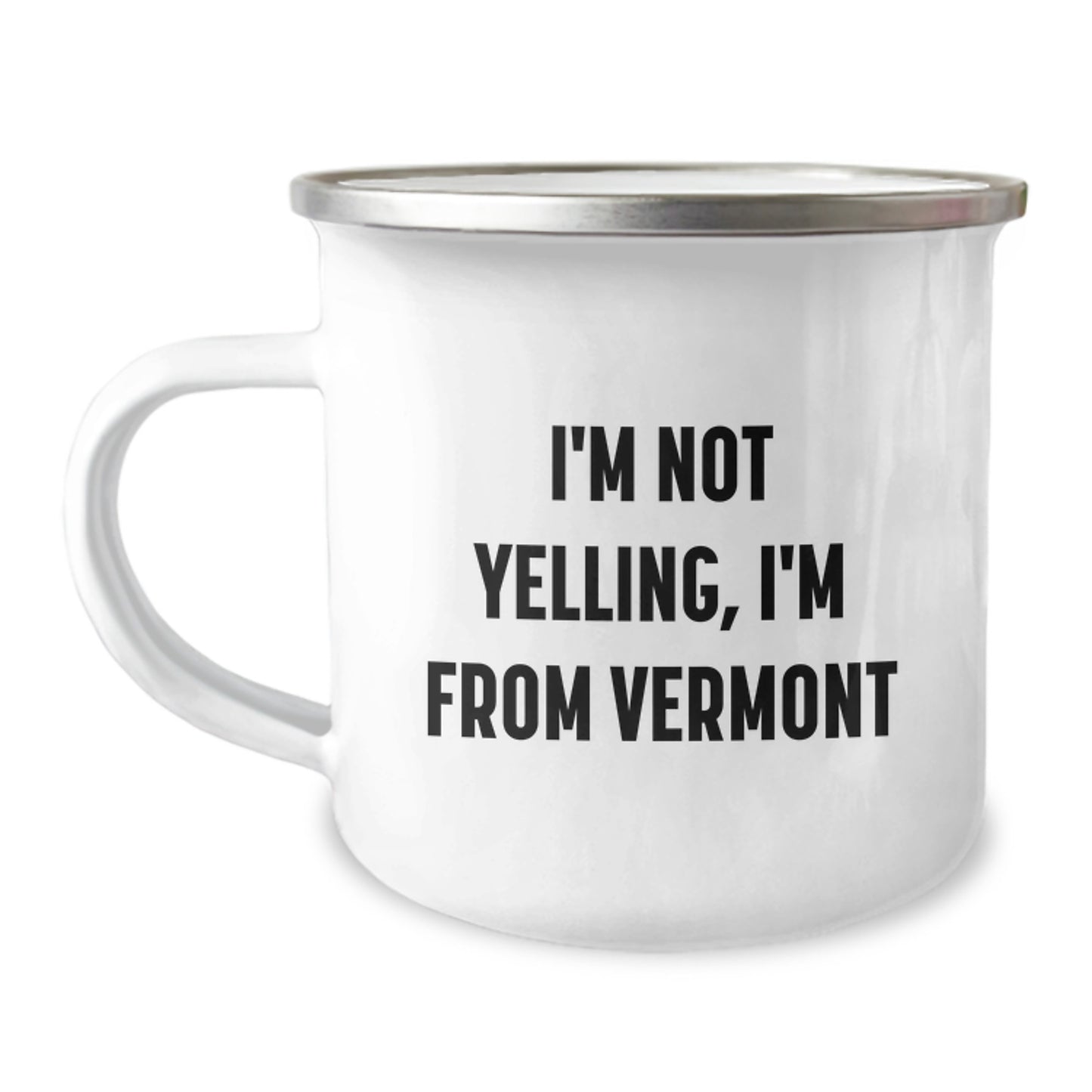 Vermont Camping Mug, Funny Quote 'I'm Not Yelling, I'm From Vermont' Gifts for Family, Friends, or Coworkers on Birthday - Image 1